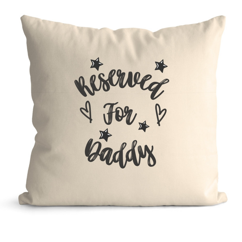 Personalised Reserved for Daddy Cushion | Gift for Daddy | Birthday Father's Day Present
