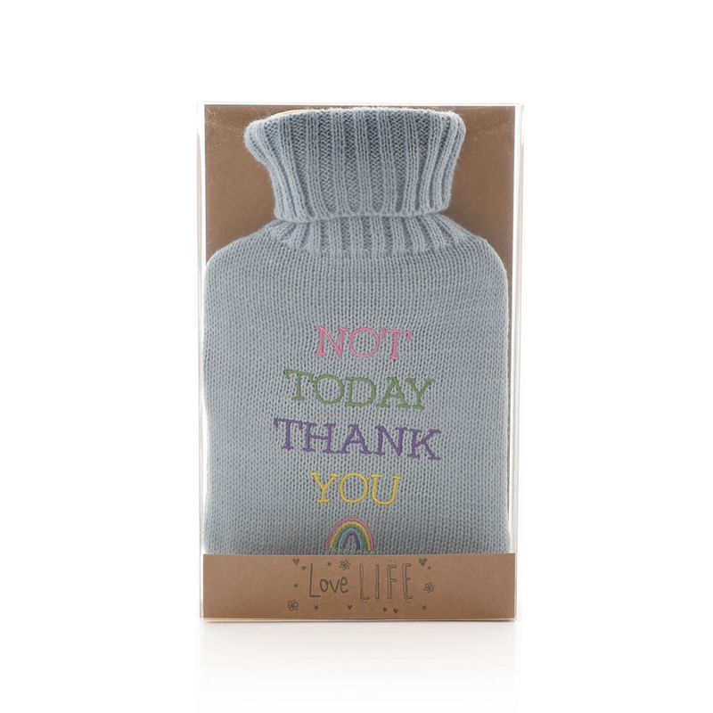 Love Life Hot Water Bottle - Not Today