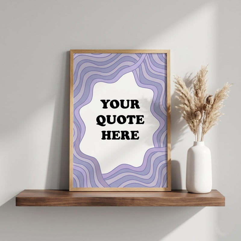 Custom Quote Art Print | Retro Wavy Border, Minimalist Wall Decor