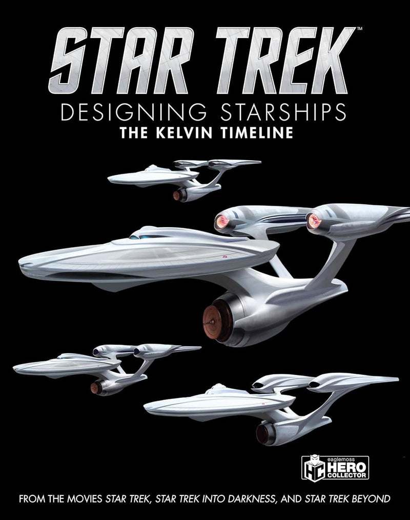 Desiging Starships: Kelvin Timeline Book Volume #3 (Star Trek / Eaglemoss)