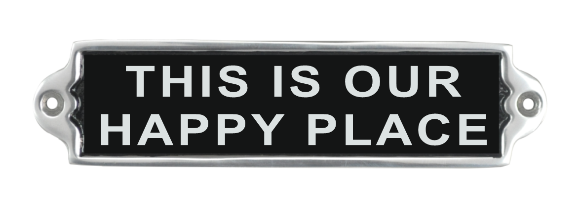 20CMALUMINIUM THIS IS OUR HAPPY PLACE SIGN