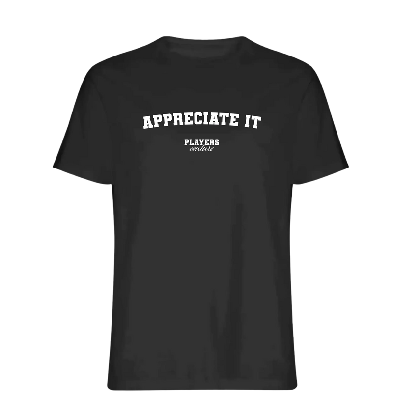 Appreciate It Men's T-Shirt