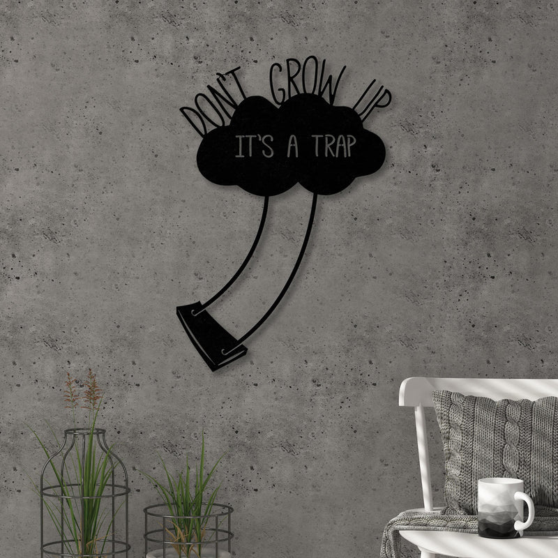Metal Wall Art-no.2 Dont Grow Up
