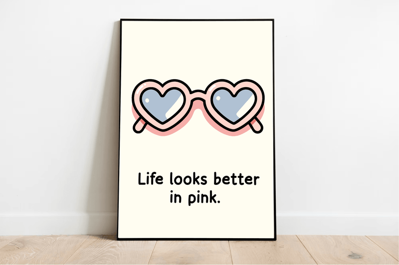 Life Looks Better in Pink – Rose Cartoon Art Print