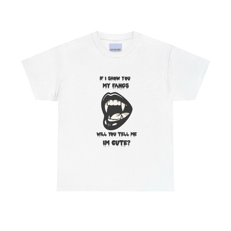 If I Show You My Fangs T-Shirt | Cute Vampire Vibe Tee