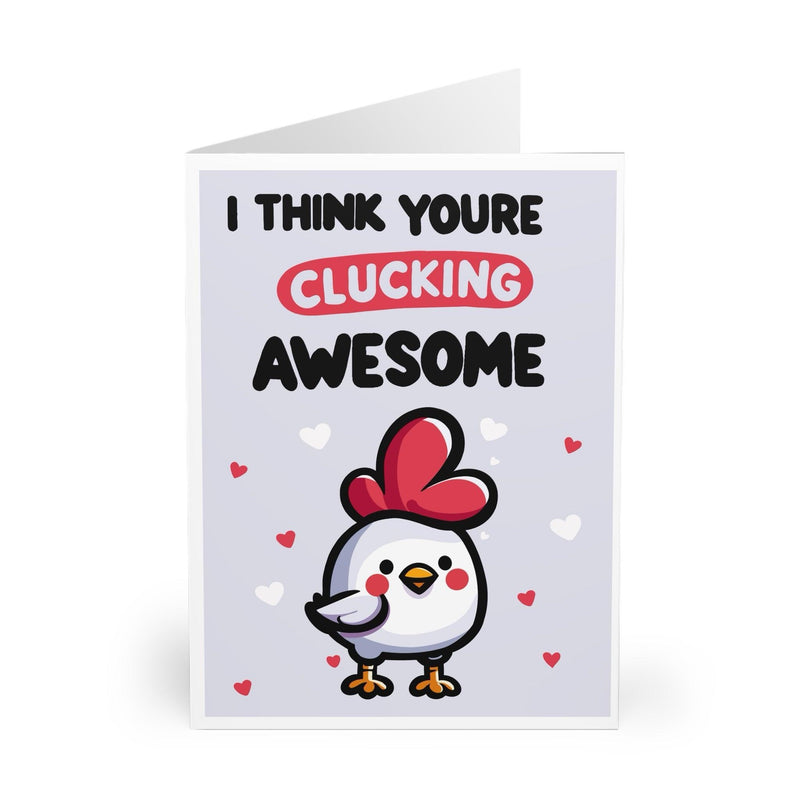I Think You're Clucking Awesome funny Greeting Card