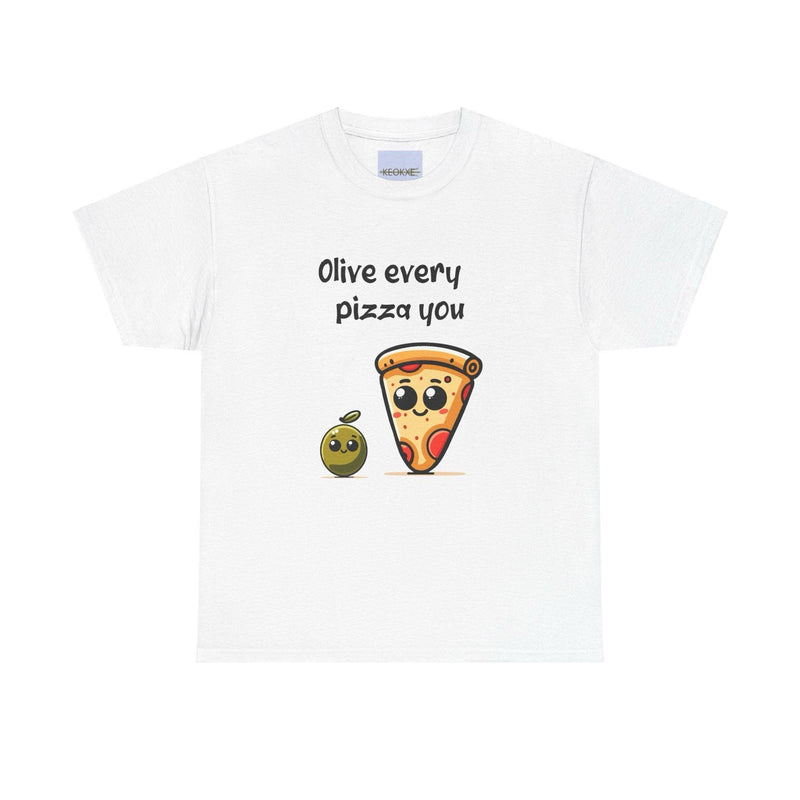 Olive Every Pizza You T-Shirt | Funny Foodie Love Pun Tee
