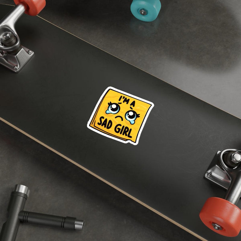 I'm a Sad Girl Sticker – Vulnerable & Aesthetic Vinyl Decal