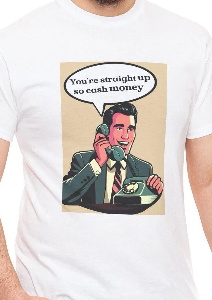 You're So Cash Money T-Shirt – Bold Boss Vibe Tee