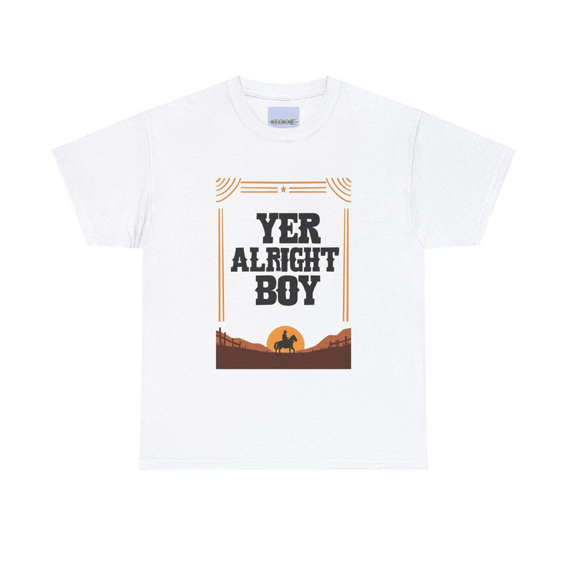 “Yer Alright Boy” Western Cowboy Silhouette T-Shirt