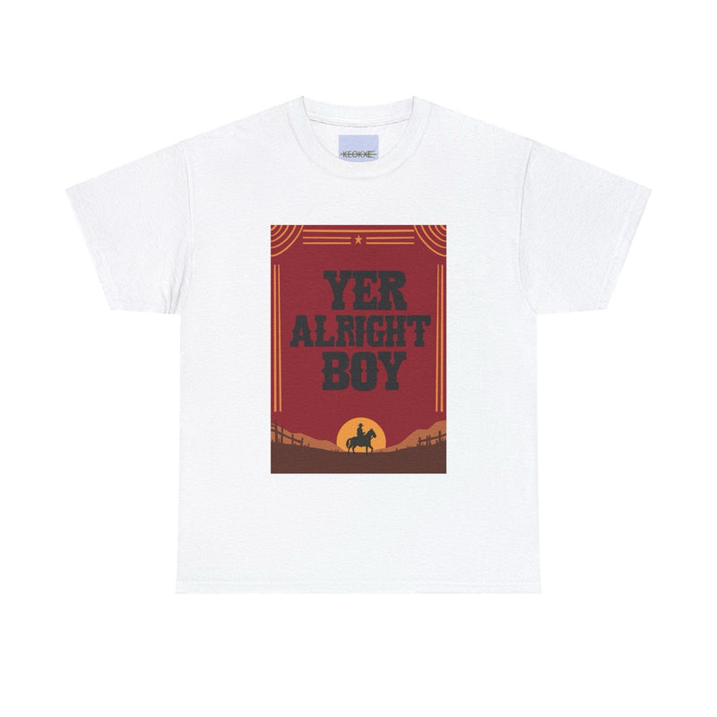 “Yer Alright Boy” Western Cowboy Silhouette T-Shirt