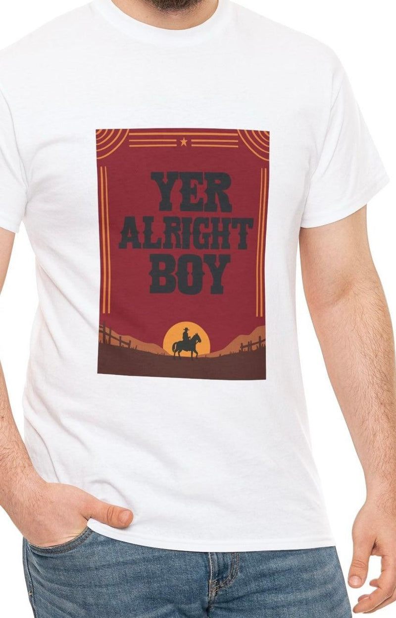 “Yer Alright Boy” Western Cowboy Silhouette T-Shirt