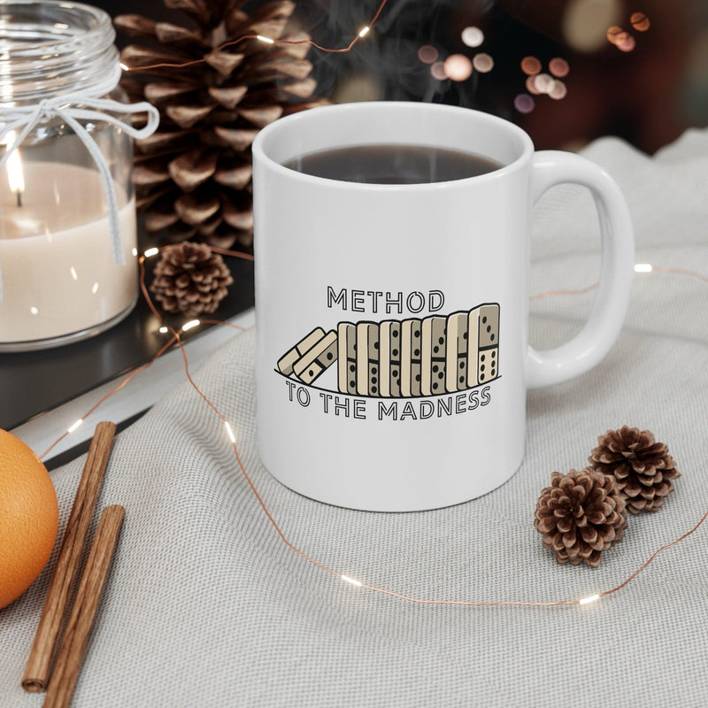 Method to the Madness Mug | Domino Design 11 oz