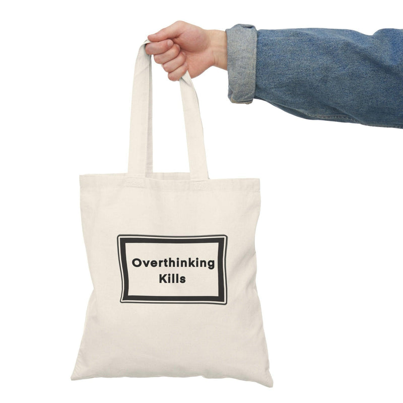 Overthinking Kills Tote – Statement Bag