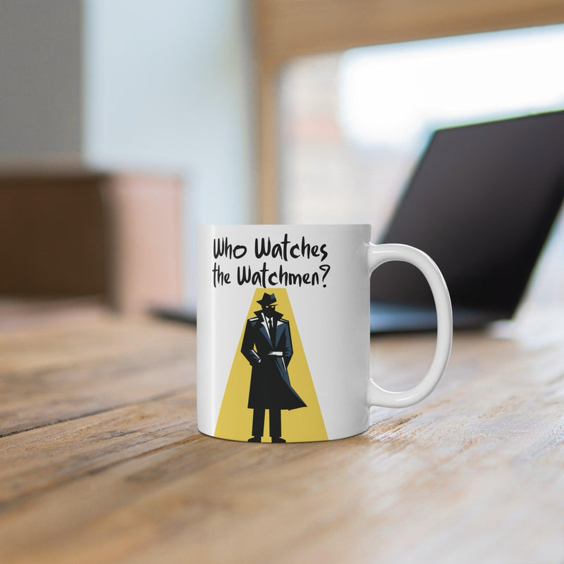 Who Watches the Watchmen? Mug