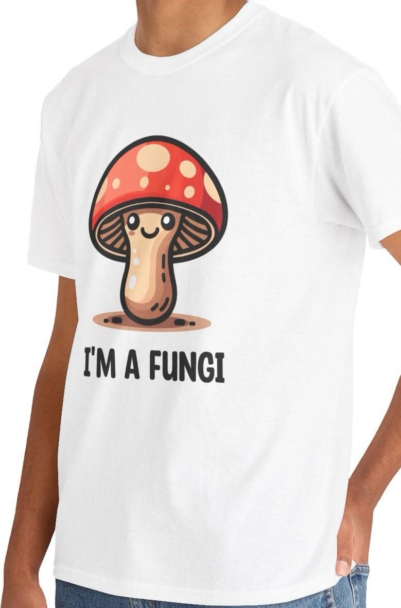 I’m a Fungi T-Shirt | Funny Mushroom Pun Tee