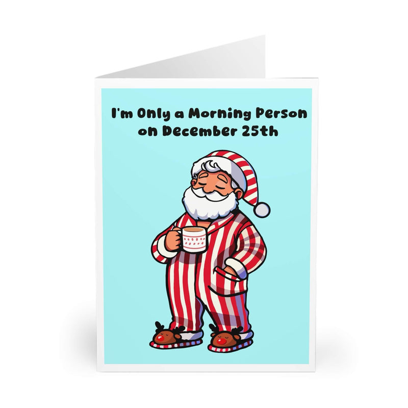 Only a Morning Person on Dec 25 – Funny Xmas Card