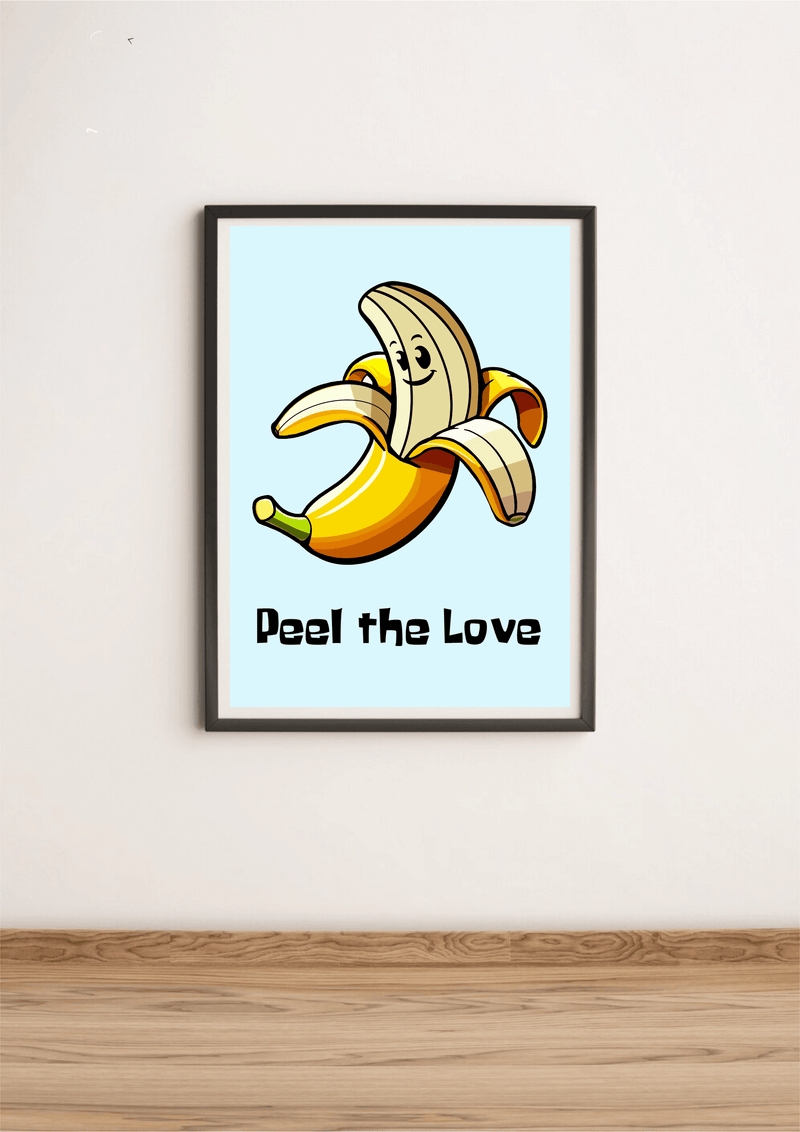 Peel the Love Art Print | Funny Cartoon Banana Poster