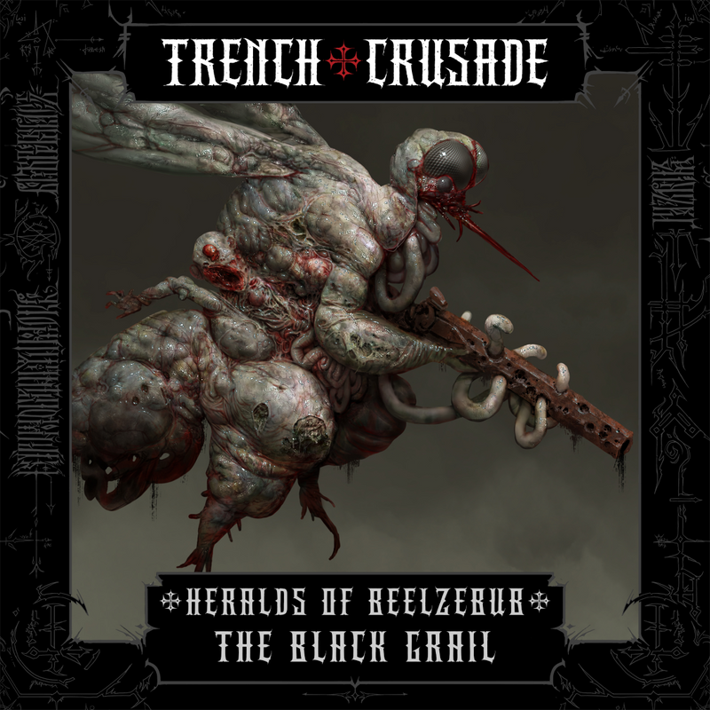 Trench Crusade - Heralds of Beelzebub - The Black Grail
