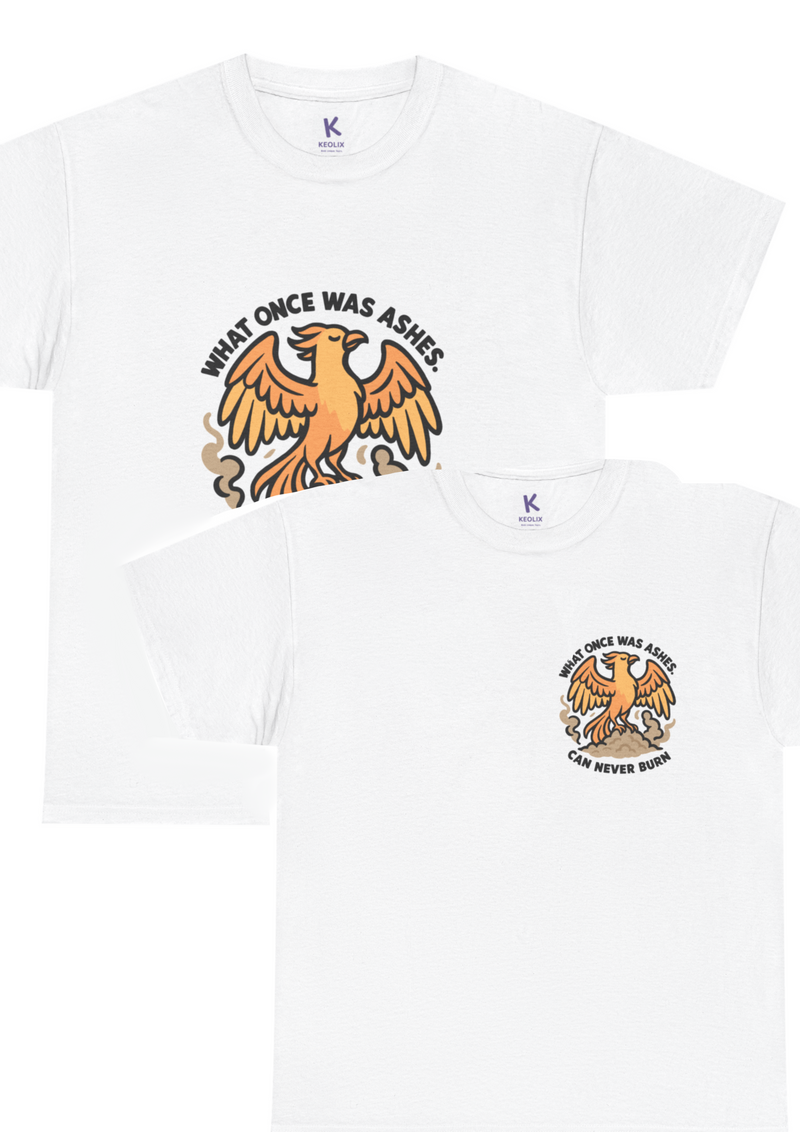 Phoenix Affirmation T-Shirt – "What Once Was Ashes Can Never Burn"