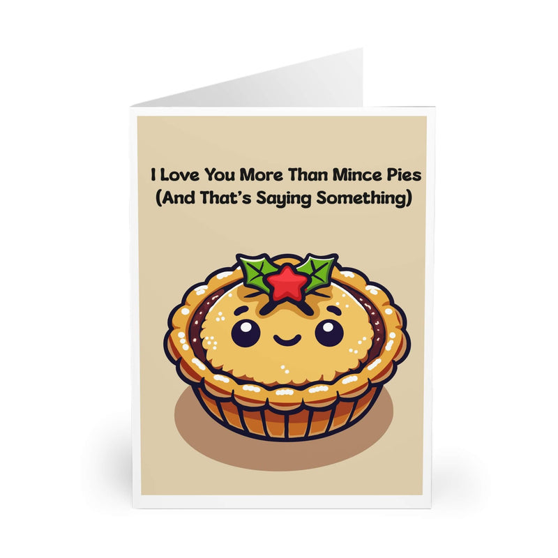I Love You More Than Mince Pies – Xmas Card