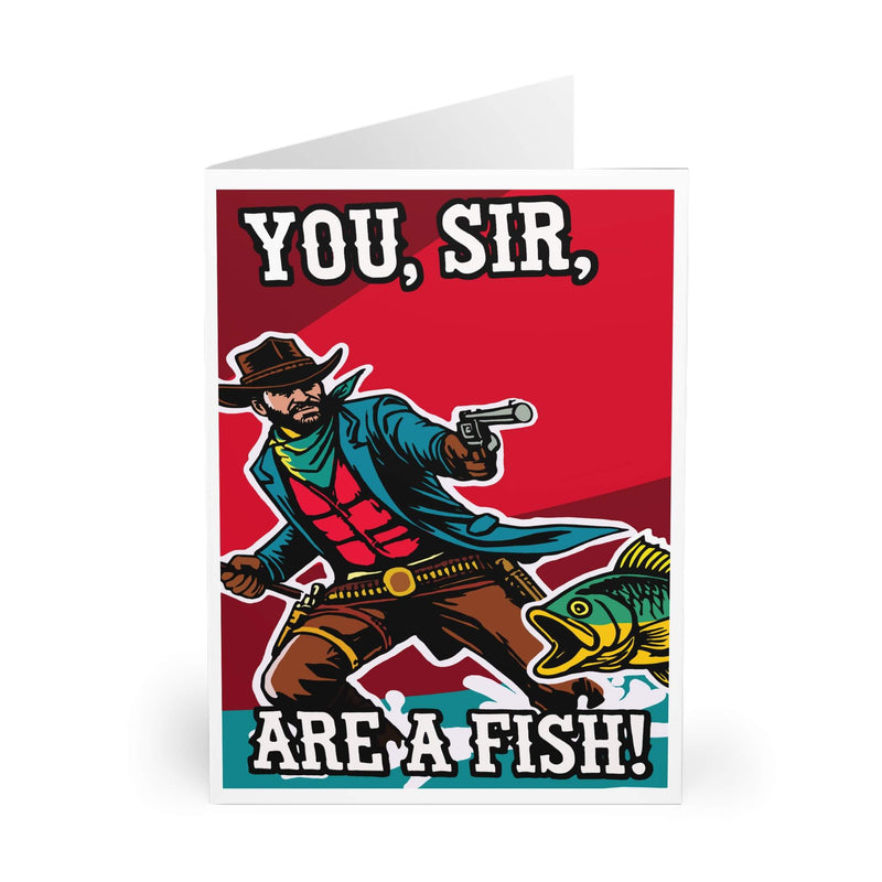 You, Sir, Are a Fish! – Funny Quirky Greeting Card