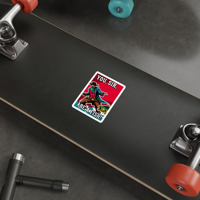 "You, Sir, Are a Fish!" Quirky Cowboy Sticker