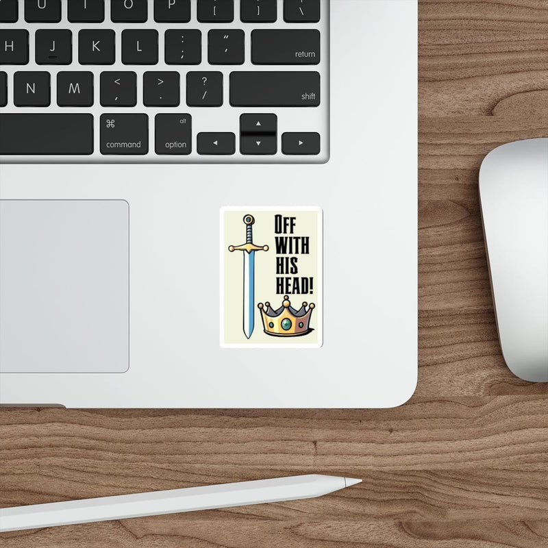 Off with His Head Sticker – Crown & Sword Vinyl Decal