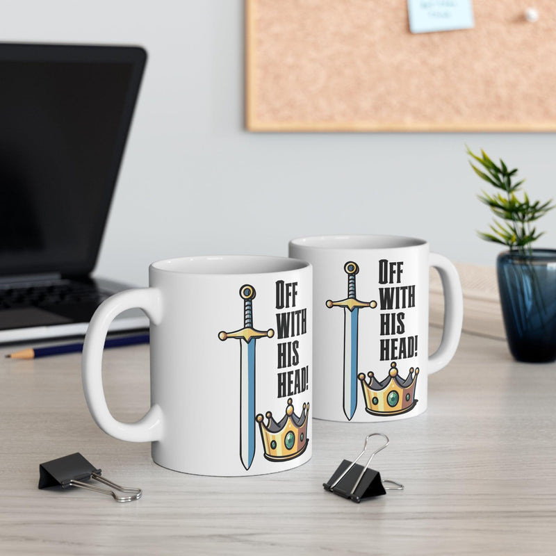 Off with His Head” Sword & Crown Mug | Bold 11 oz Gift