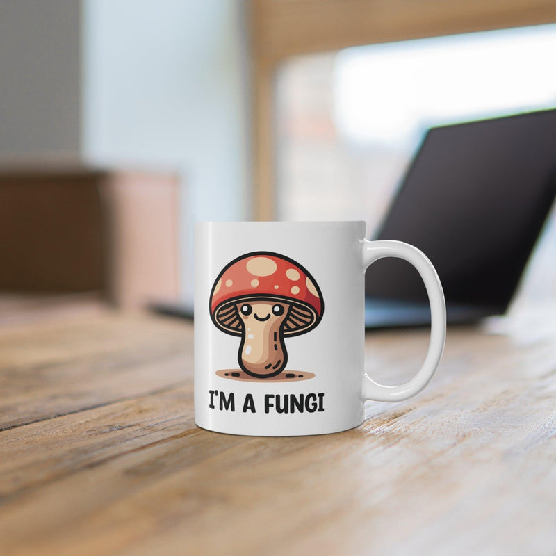 I’m a Fungi Mushroom Mug | 11 oz Pun-Lover Gift