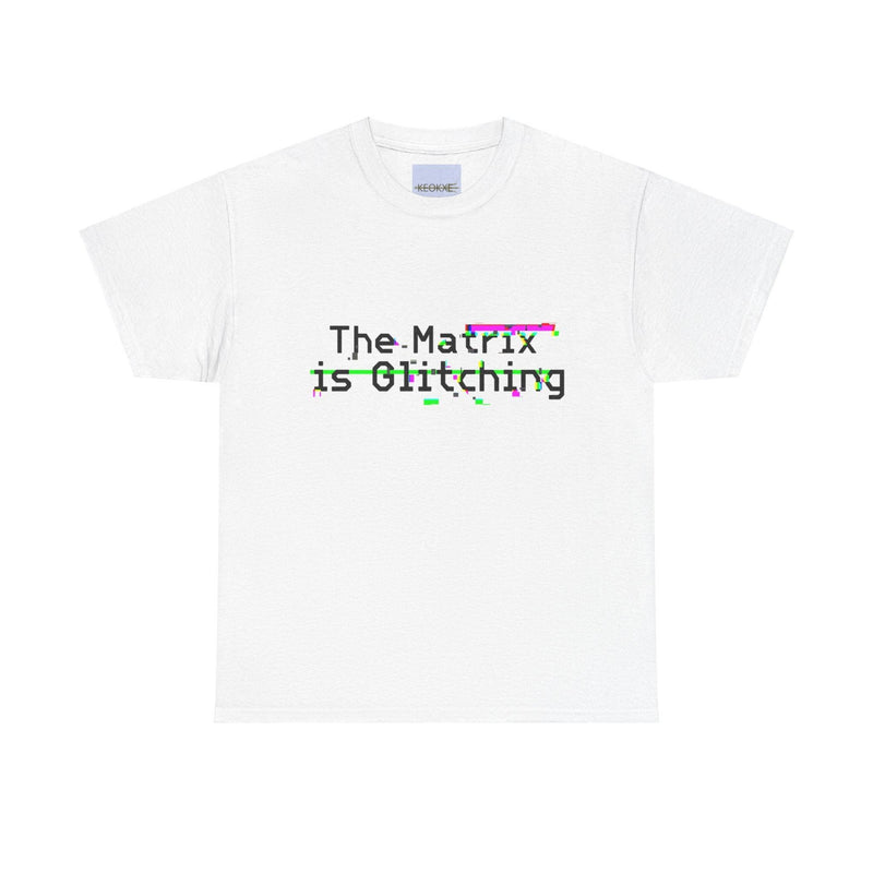The Matrix Is Glitching T-Shirt | Digital Tech Graphic Tee