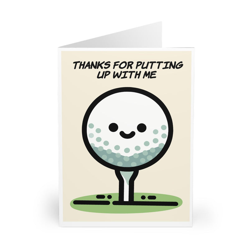 Thanks for Putting Up with Me – Funny Golf Card for Him