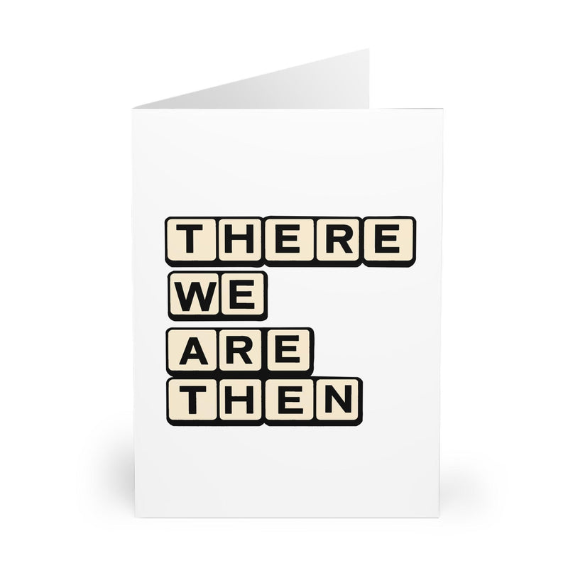 There We Are Then Card – Funny Scrabble-Inspired Card