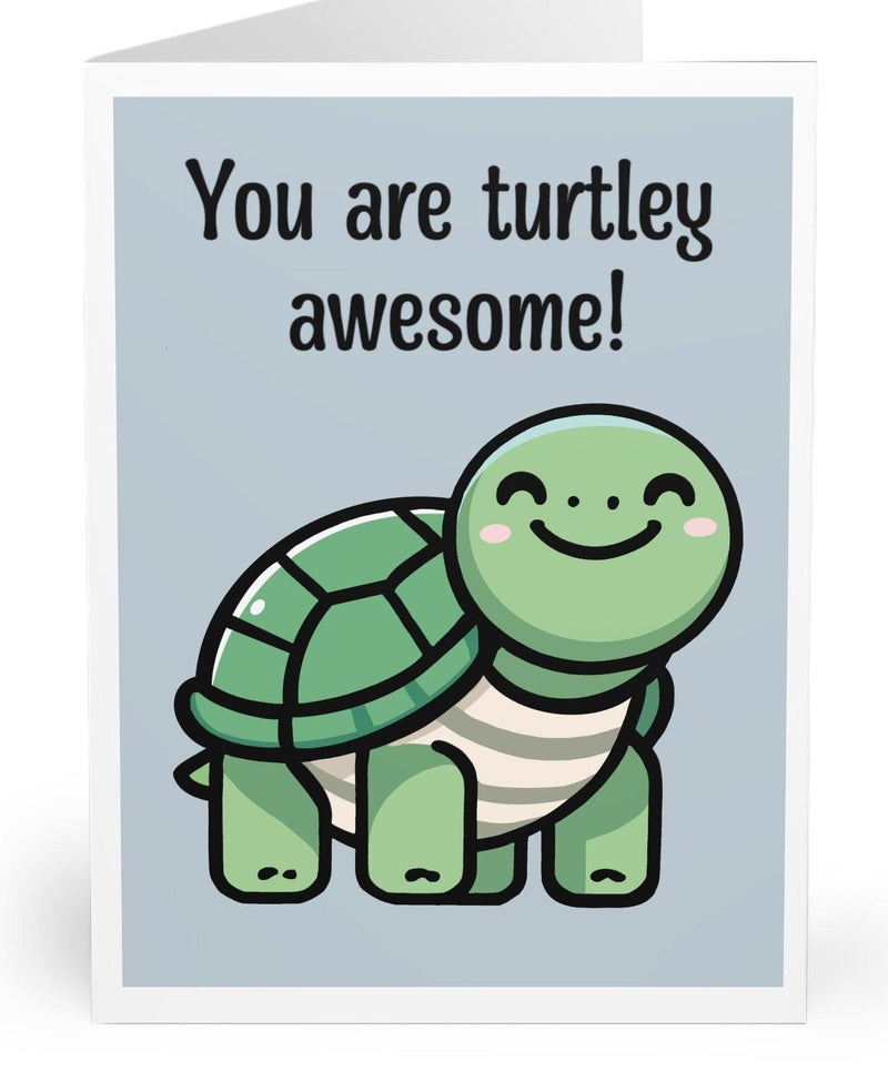 You Are Turtley Awesome Card – Cute Turtle Encouragement