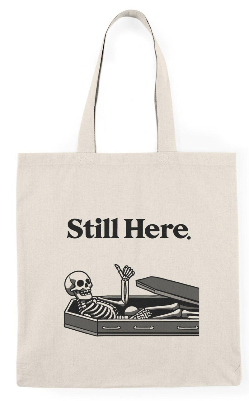Still Here Tote Bag – Skeleton Thumbs Up Funny Eco Tote