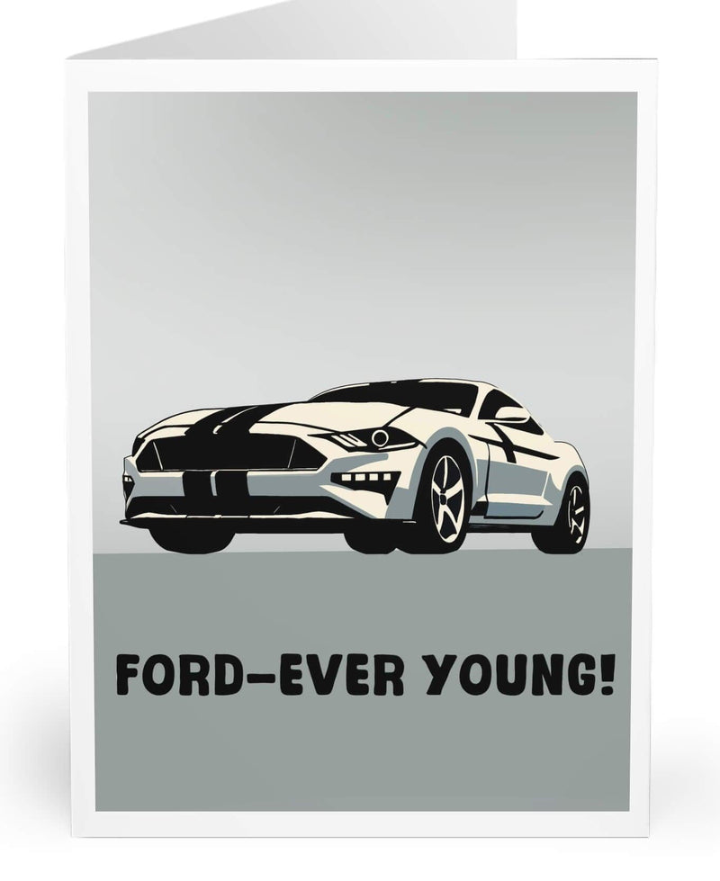 Ford-ever Young Mustang Card – Classic Car Greeting