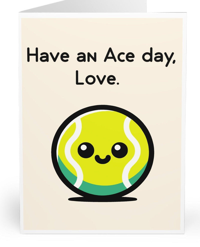 Have an Ace Day Love – Funny Tennis Card for Sports Fans