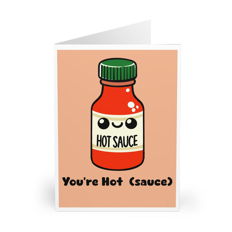 You’re Hot (Sauce) – Spicy Flirty Hot Sauce Greeting Card