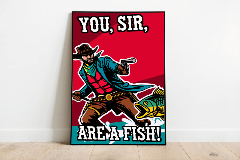 You, Sir, Are a Fish! Cowboy Cartoon Humour Art Print