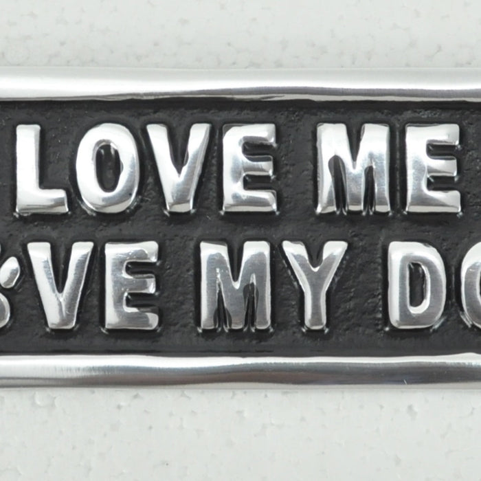 20CM ALUMINIUM LOVE ME LOVE MY DOG SIGN