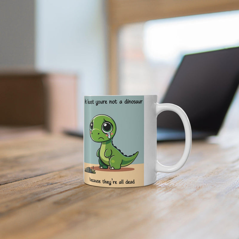 Not a Dinosaur – Funny Dark Humor Coffee Mug