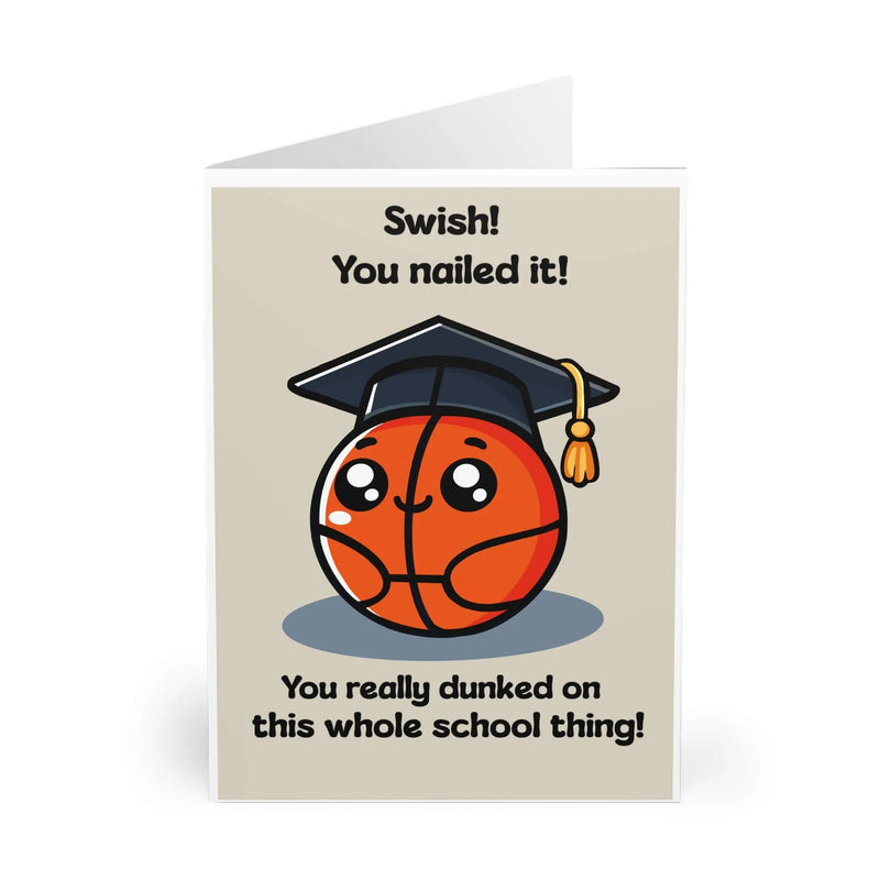 Swish! You Nailed It! – Basketball Graduation Card