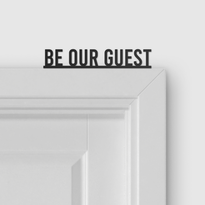 BE OUR GUEST door topper and door tag