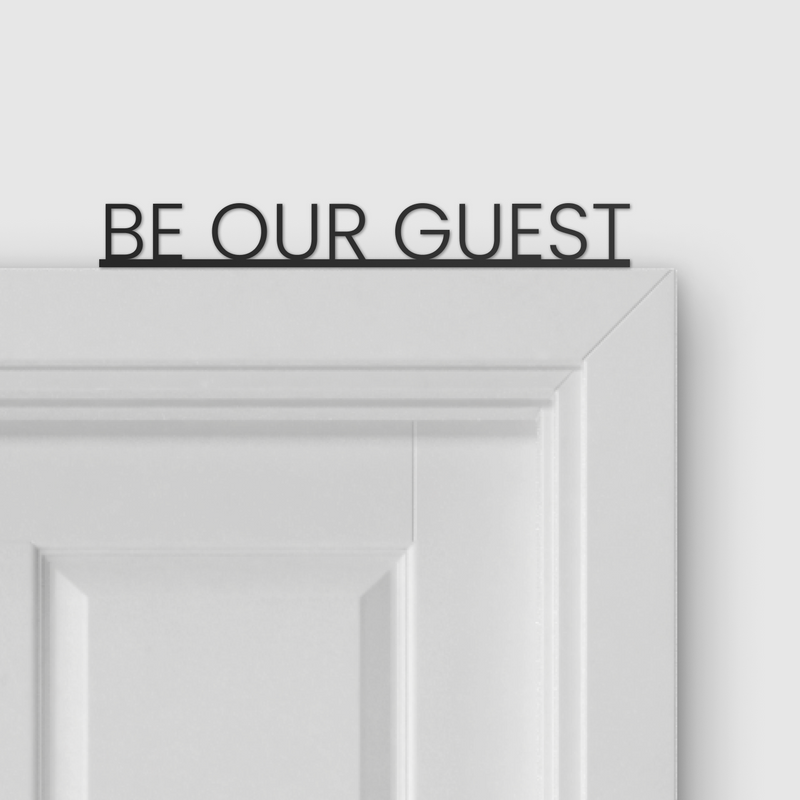 BE OUR GUEST door topper and door tag
