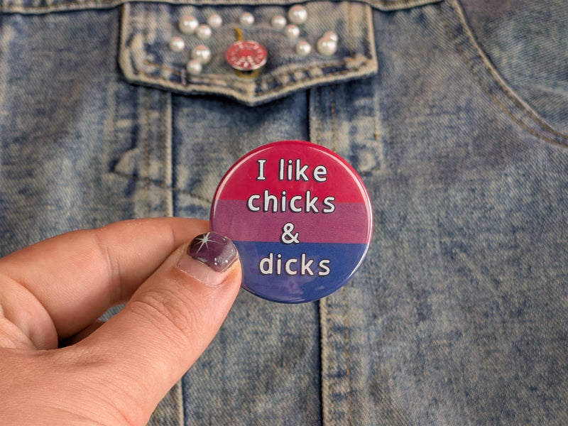 I like chicks and Dicks badge