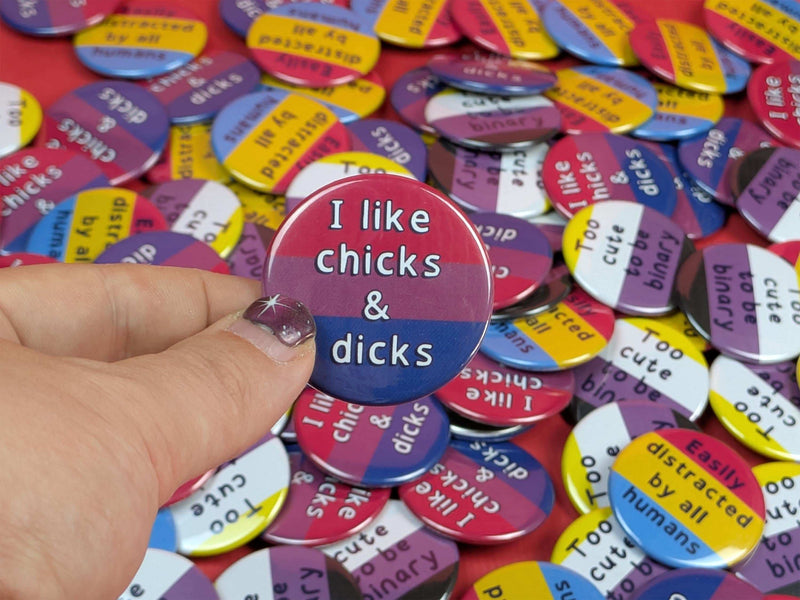 I like chicks and Dicks badge