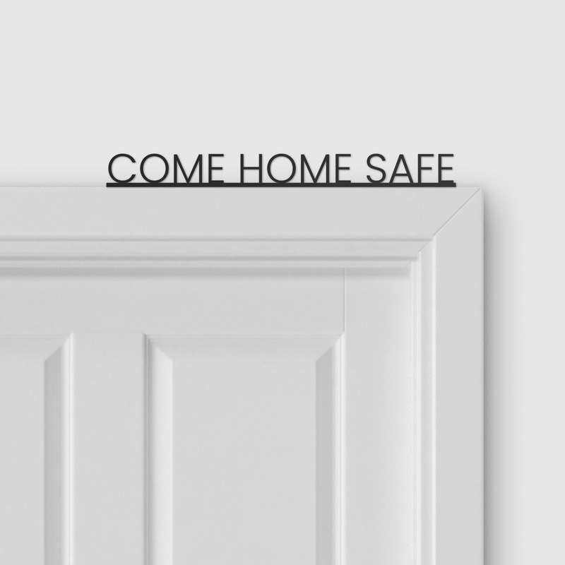 COME HOME SAFE door topper and door tag