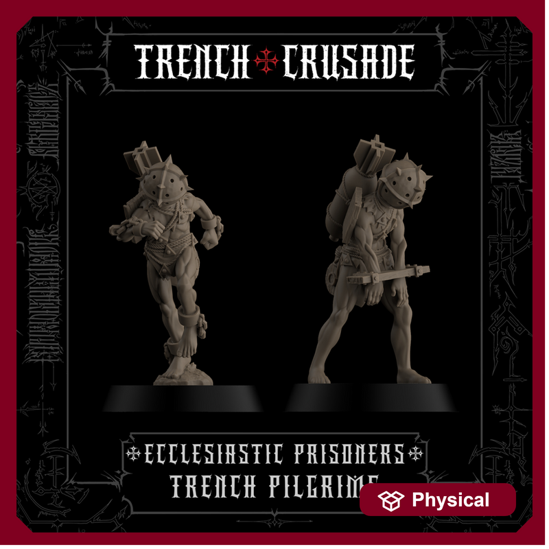 Trench Crusade - Ecclesiastic Prisoners - Trench Pilgrims