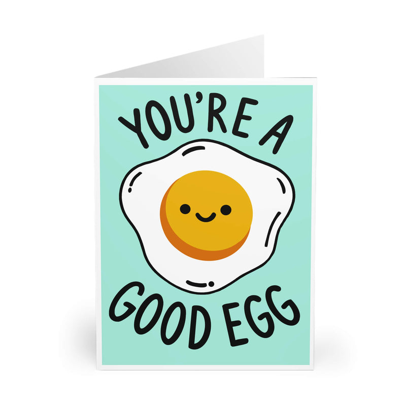 You’re a Good Egg – Cheerful Greeting Card