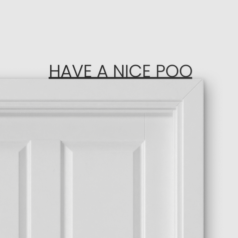 HAVE A NICE POO door topper and door tag